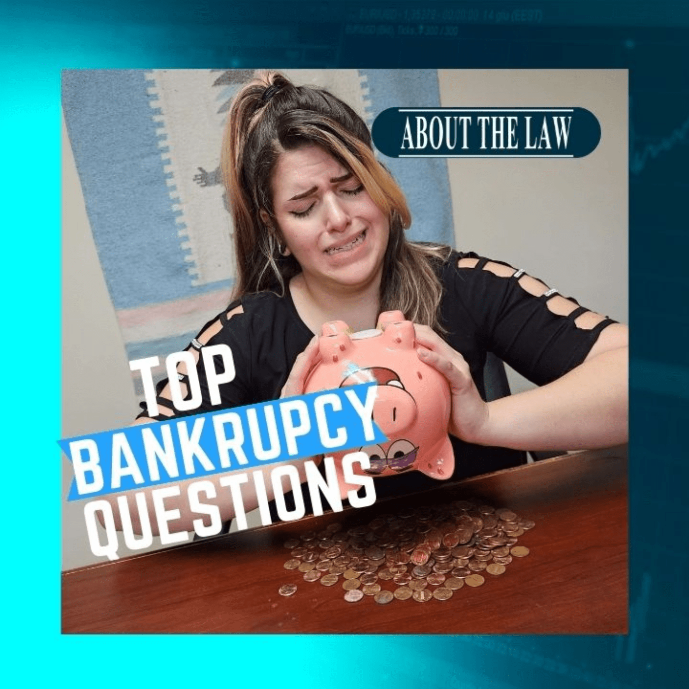 "top bankruptcy questions" over someone struggling with a piggy bank